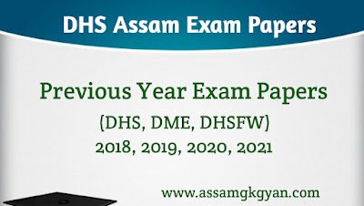 DHS Assam Grade 4 Previous Question Papers PDF Download DHS Assam Previous Years Question Paper Download (DHS, DME, DHSFW) 2018, 2019, 2020, 2021