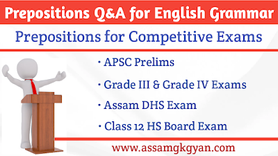 Prepositions Questions & Answers For Assam Direct Recruitment Grade III & Grade IV Exams